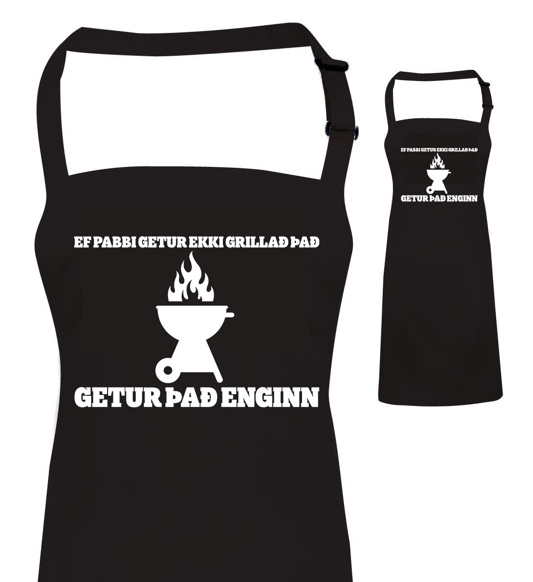 EF AFI GETUR EKKI GRILLAÐ ÞAÐ - Svunta