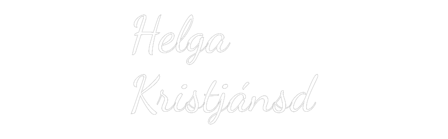 Custom Neon: Helga
Kristj...