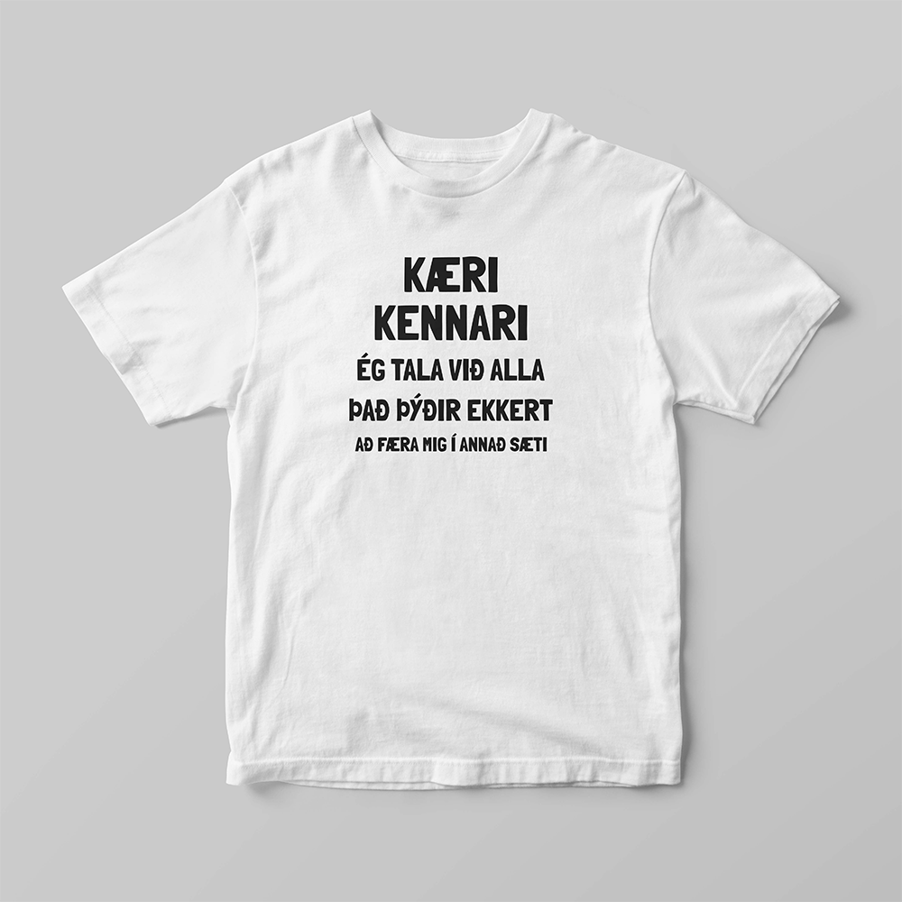 KÆRI KENNARI ÉG TALA VIÐ ALLA - stuttermabolur