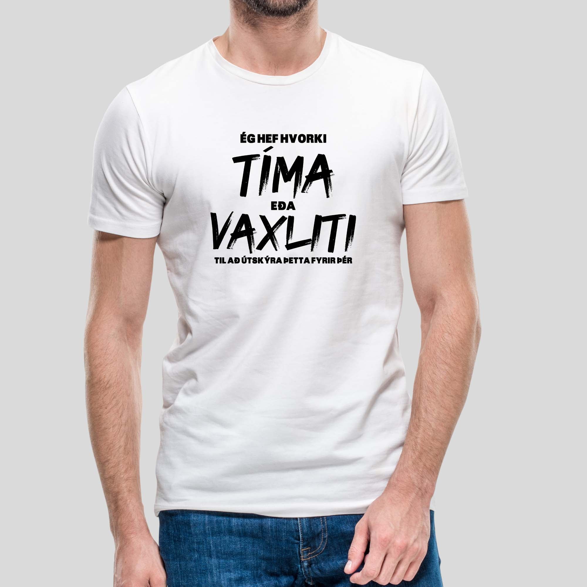 ÉG HEF HVORKI TÍMA EÐA VAXLITI - stuttermabolur