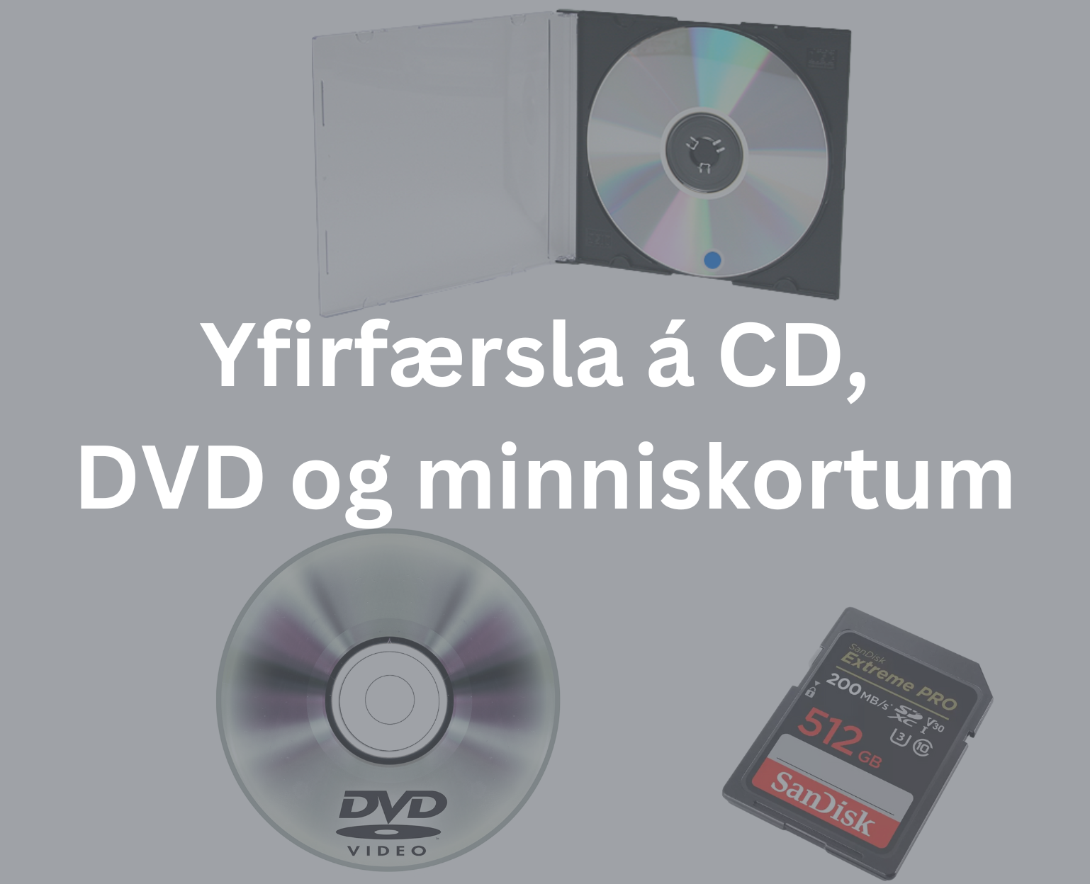 Yfirfærsla á CD, DVD og minniskortum