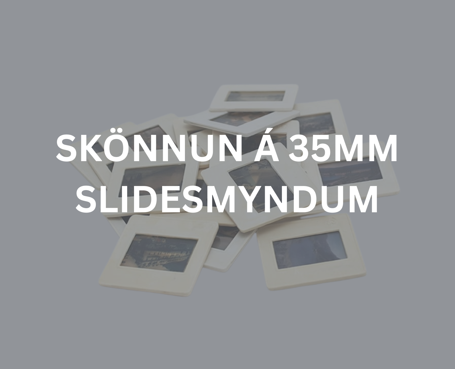 Skönnun á 35mm slidesmyndum