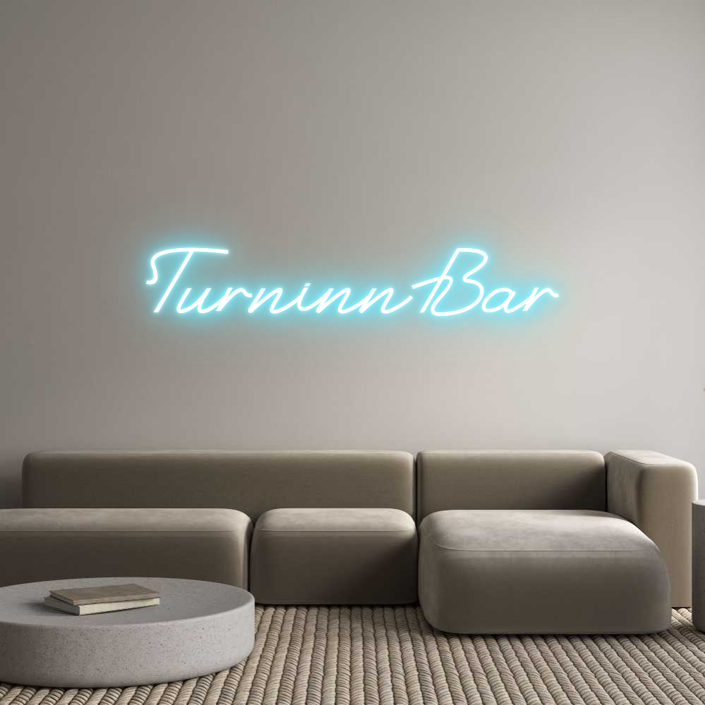 Custom Neon: TurninnBar