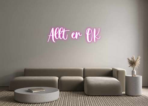 Custom Neon: Allt er OK