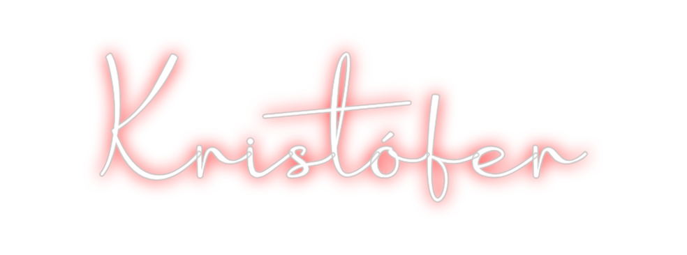 Custom Neon: Kristófer