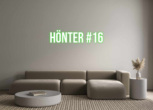 Custom Neon: HÖNTER #16