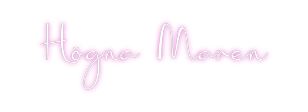 Custom Neon: Högna Maren