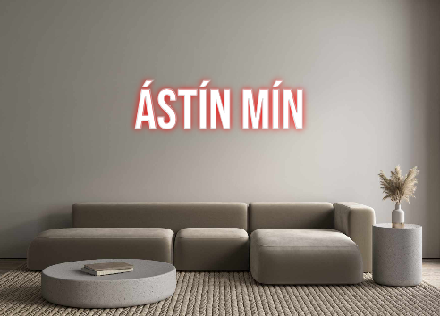 Custom Neon: Ástín mín