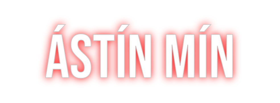 Custom Neon: Ástín mín