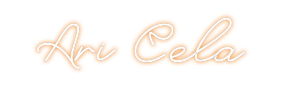 Custom Neon: Ari Cela