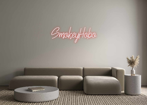 Custom Neon: SmokeyHobo