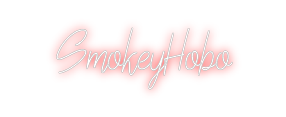 Custom Neon: SmokeyHobo