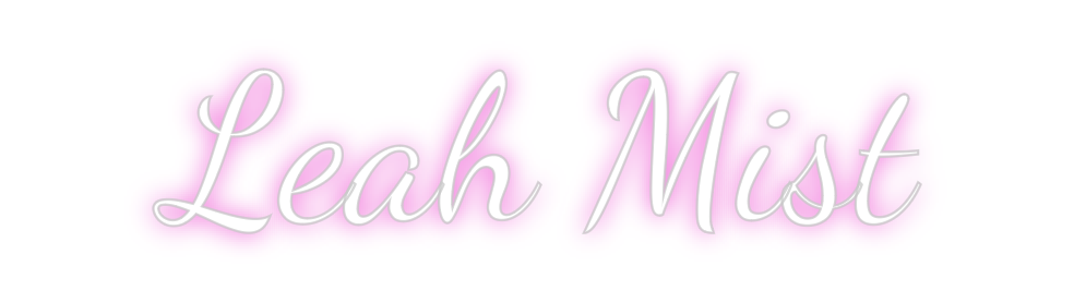 Custom Neon: Leah Mist