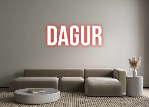 Custom Neon: DAGUR