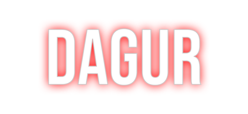 Custom Neon: DAGUR