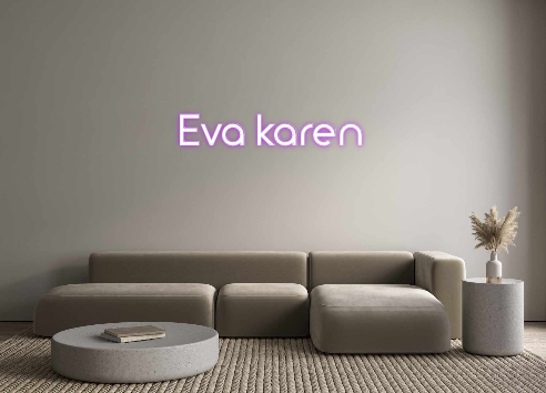 Custom Neon: Eva karen