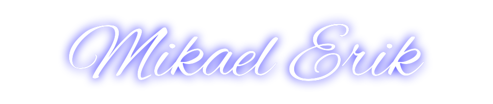 Custom Neon: Mikael Erik