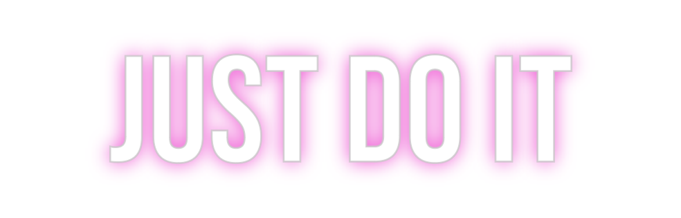 Custom Neon: Just do it