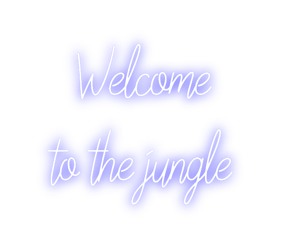 Custom Neon: Welcome
to ...