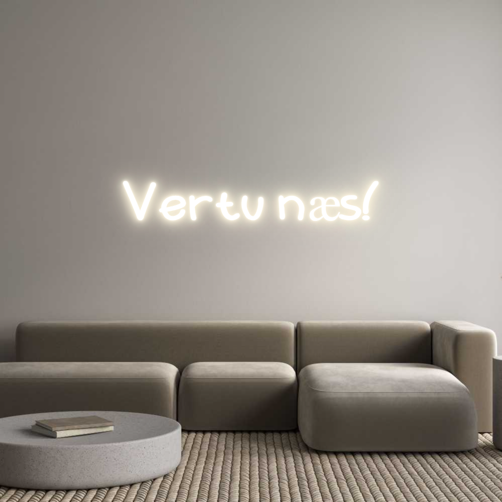Custom Neon: Vertu næs!