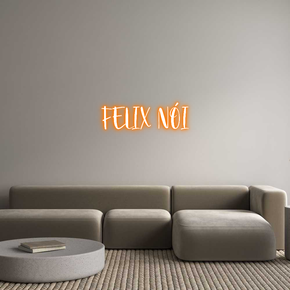 Custom Neon: FELIX NÓI