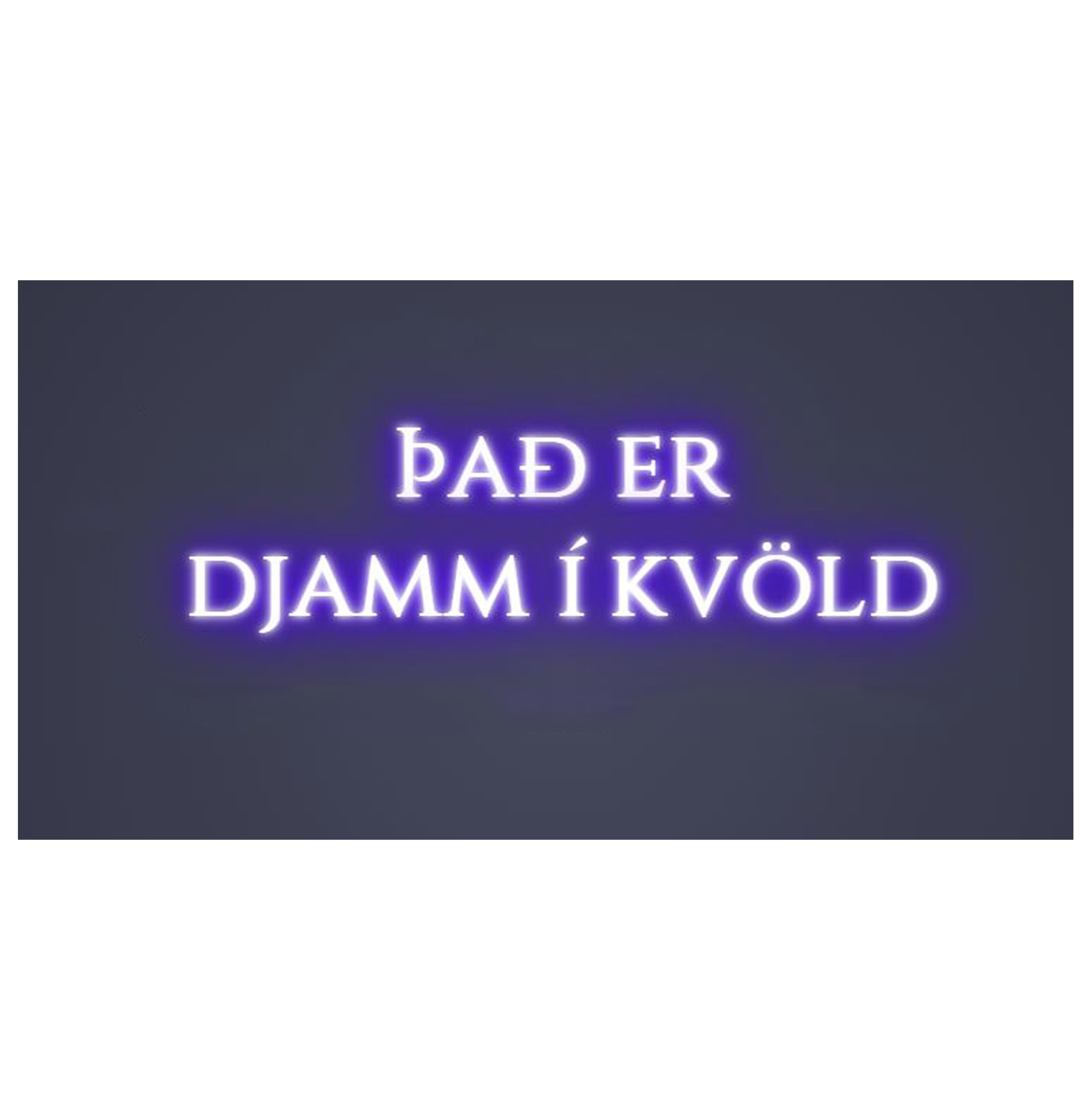 Það er djamm í kvöld - Neonskilti