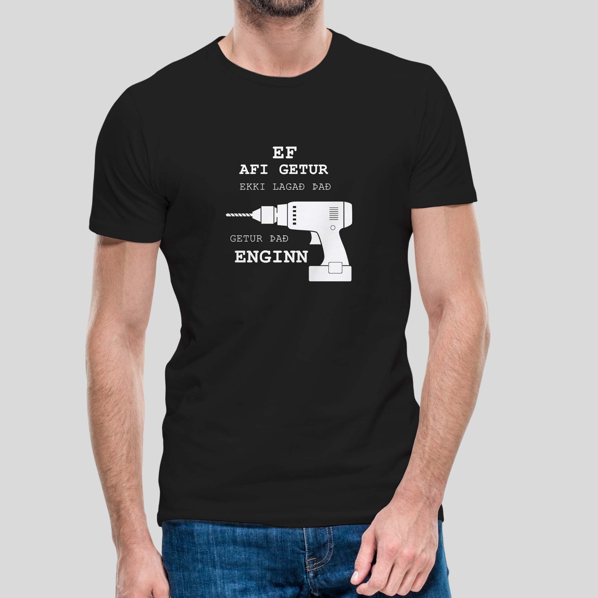 EF AFI GETUR EKKI LAGAÐ ÞAÐ - Svartur bolur