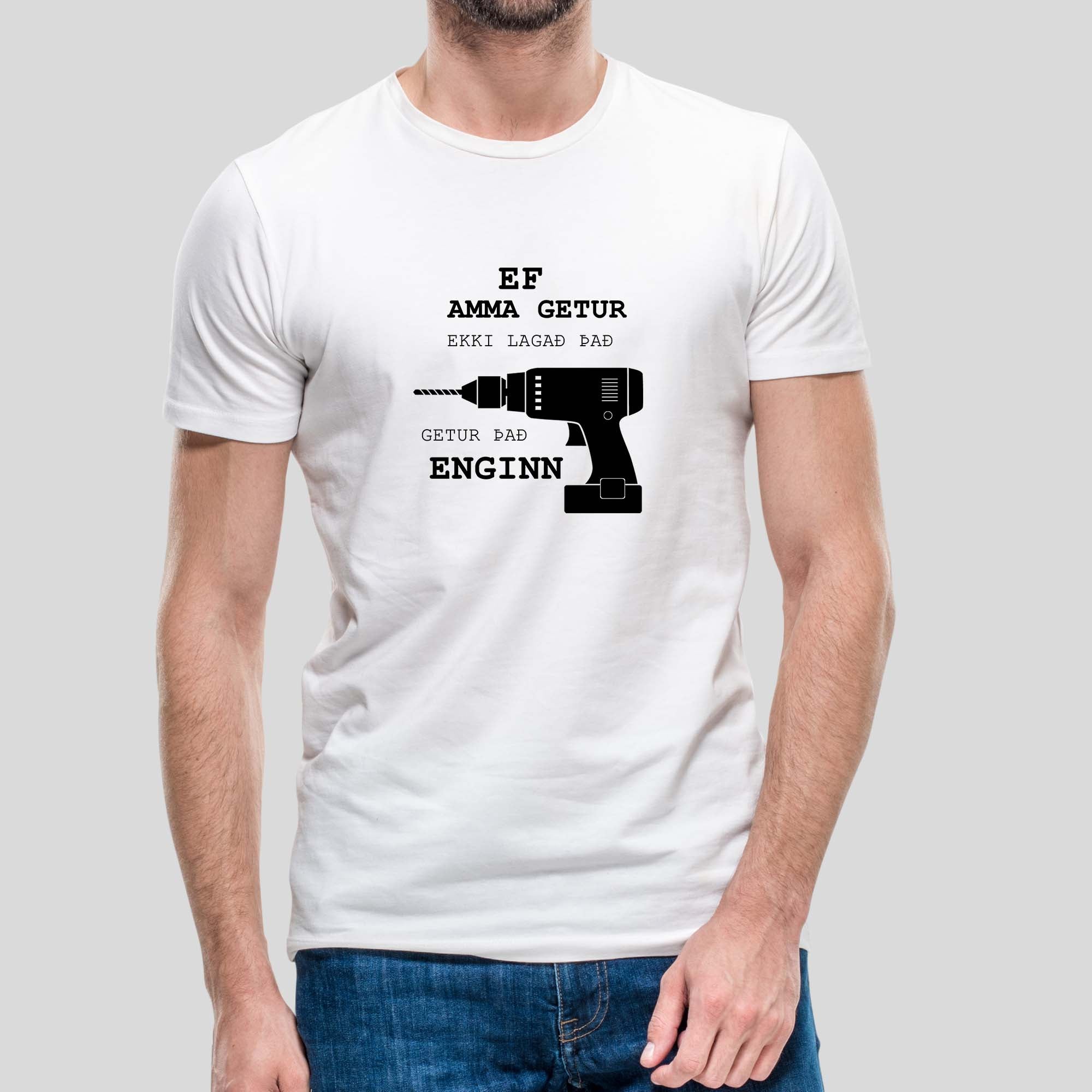 EF AMMA GETUR EKKI LAGAÐ ÞAÐ- Hvítur bolur