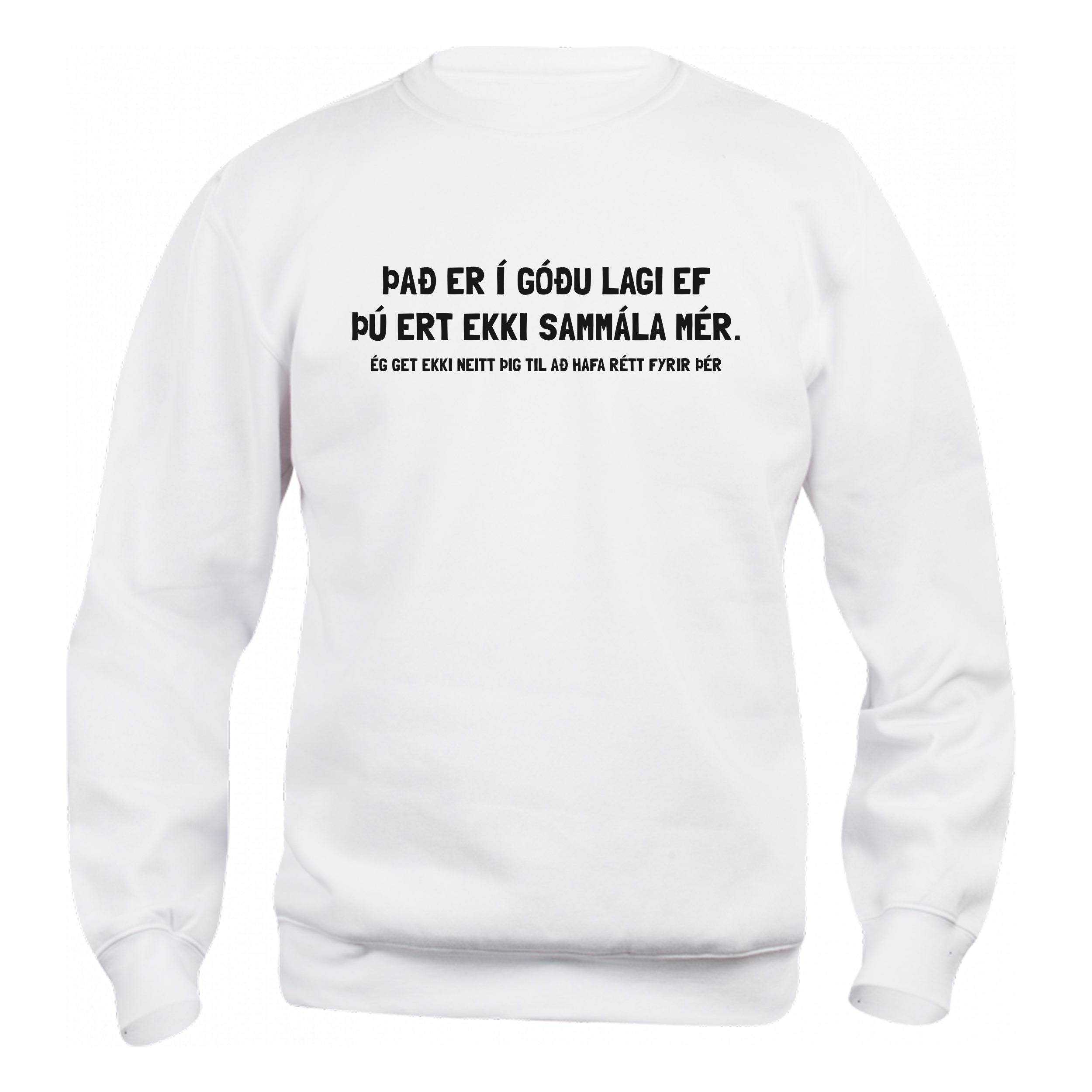 ÞAÐ ER Í GÓÐU LAGI - Peysa - Hvít