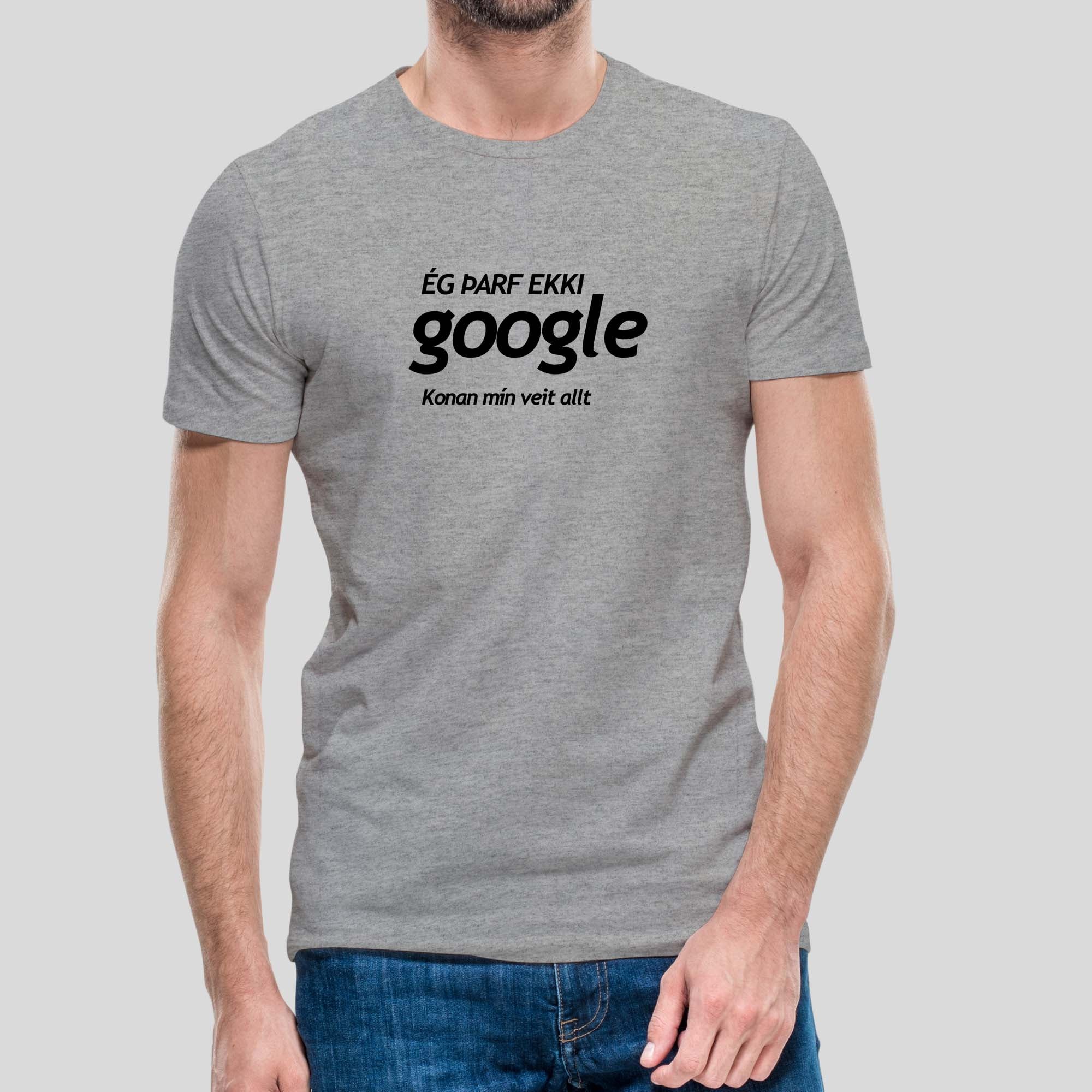 ÉG ÞARF EKKI GOOGLE KONAN MÍN VEIT ALLT - Grár bolur