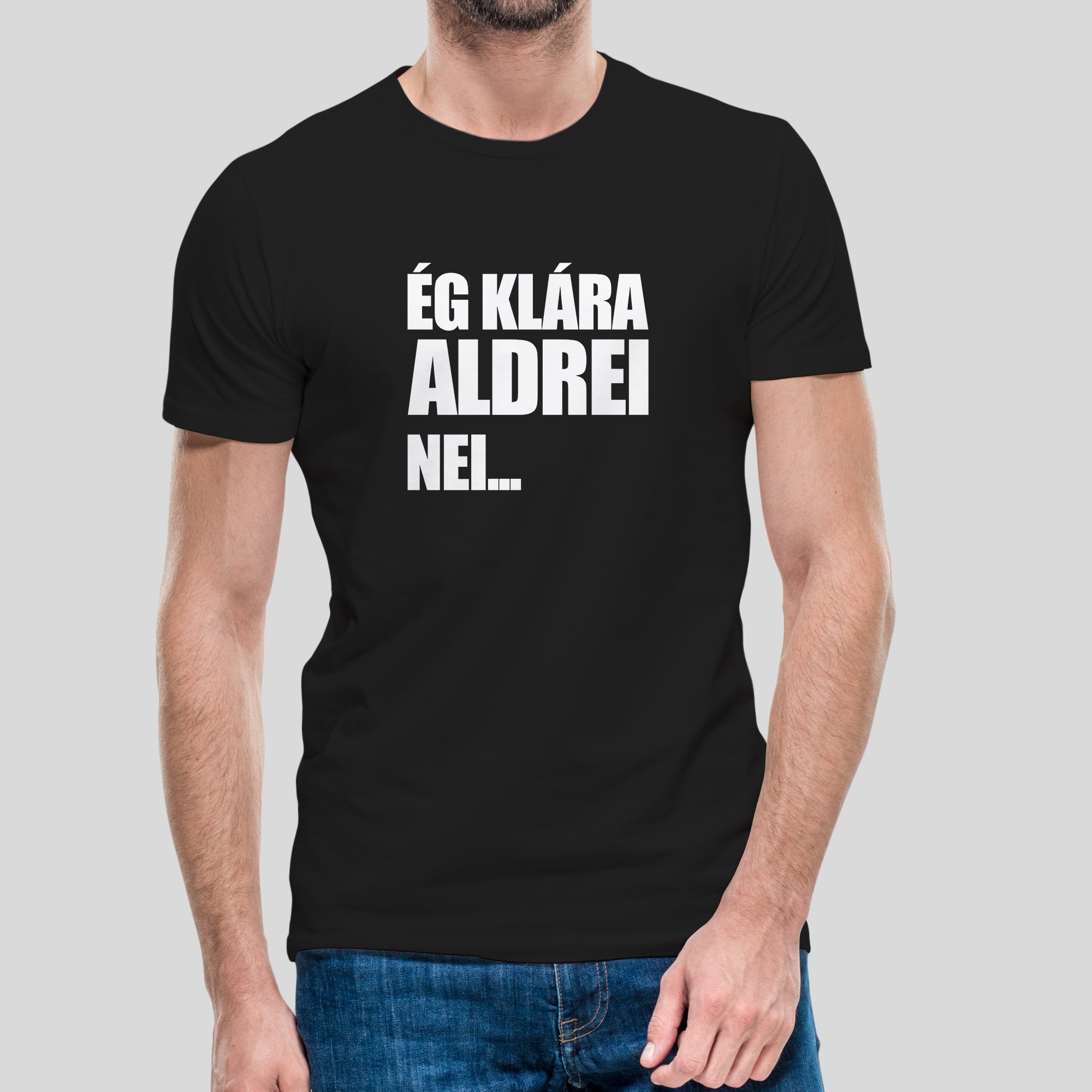 ÉG KLÁRA ALDREI NEI... - Svartur bolur
