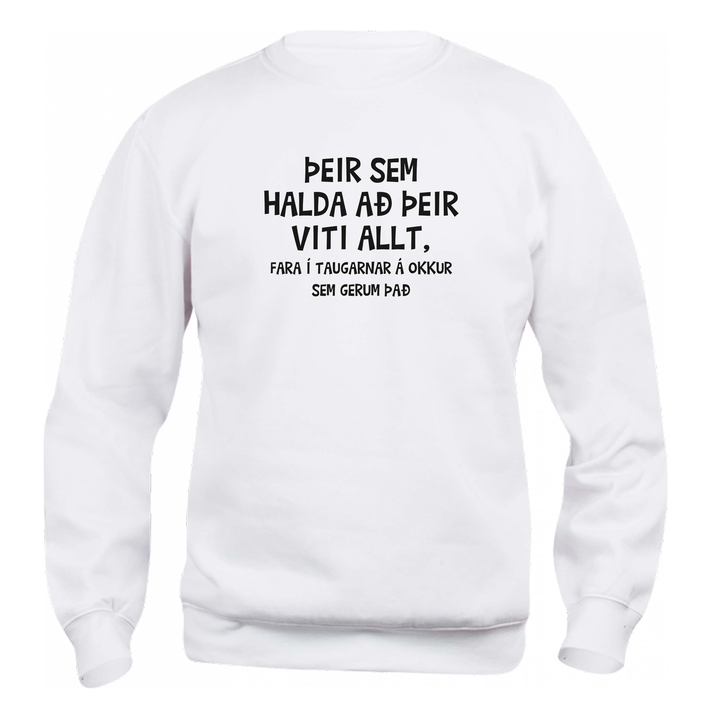 ÞEIR SEM HALDA AÐ ÞEIR VITI ALLT - Peysa - Hvít