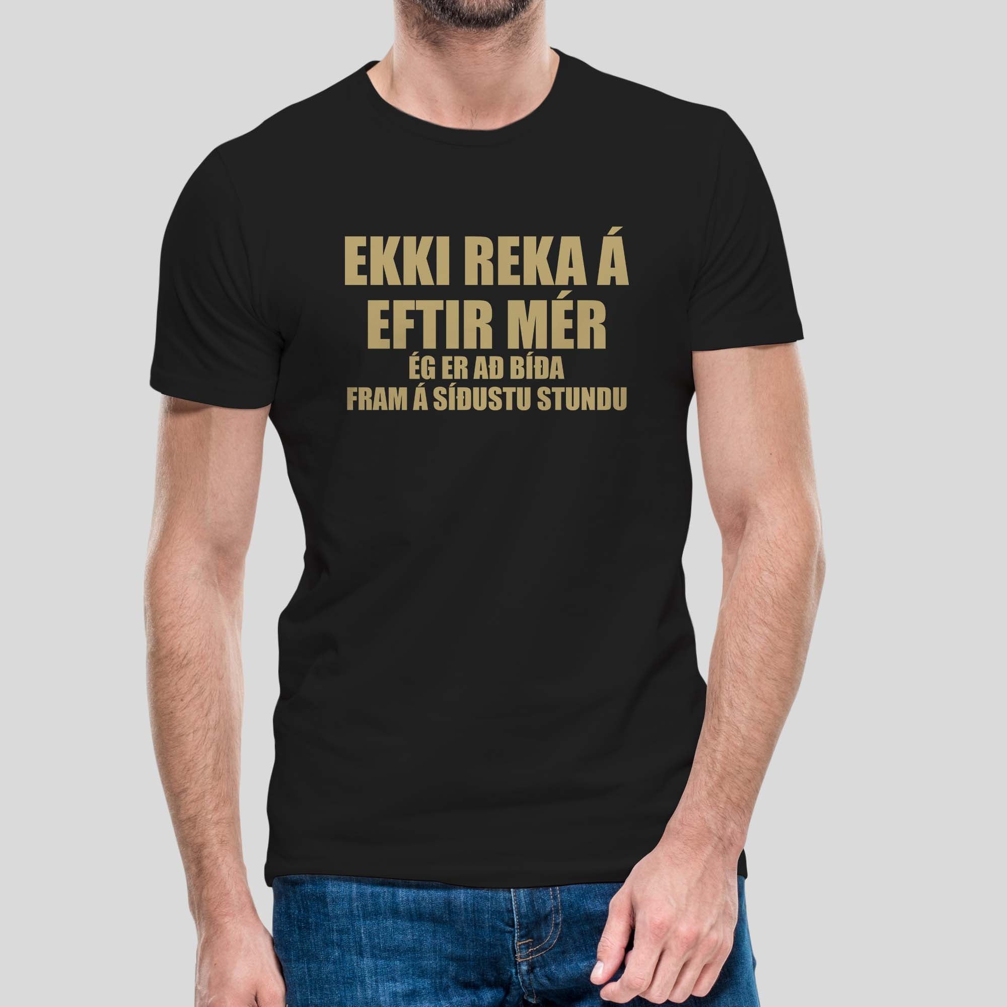 EKKI REKA Á EFTIR MÉR - Svartur bolur