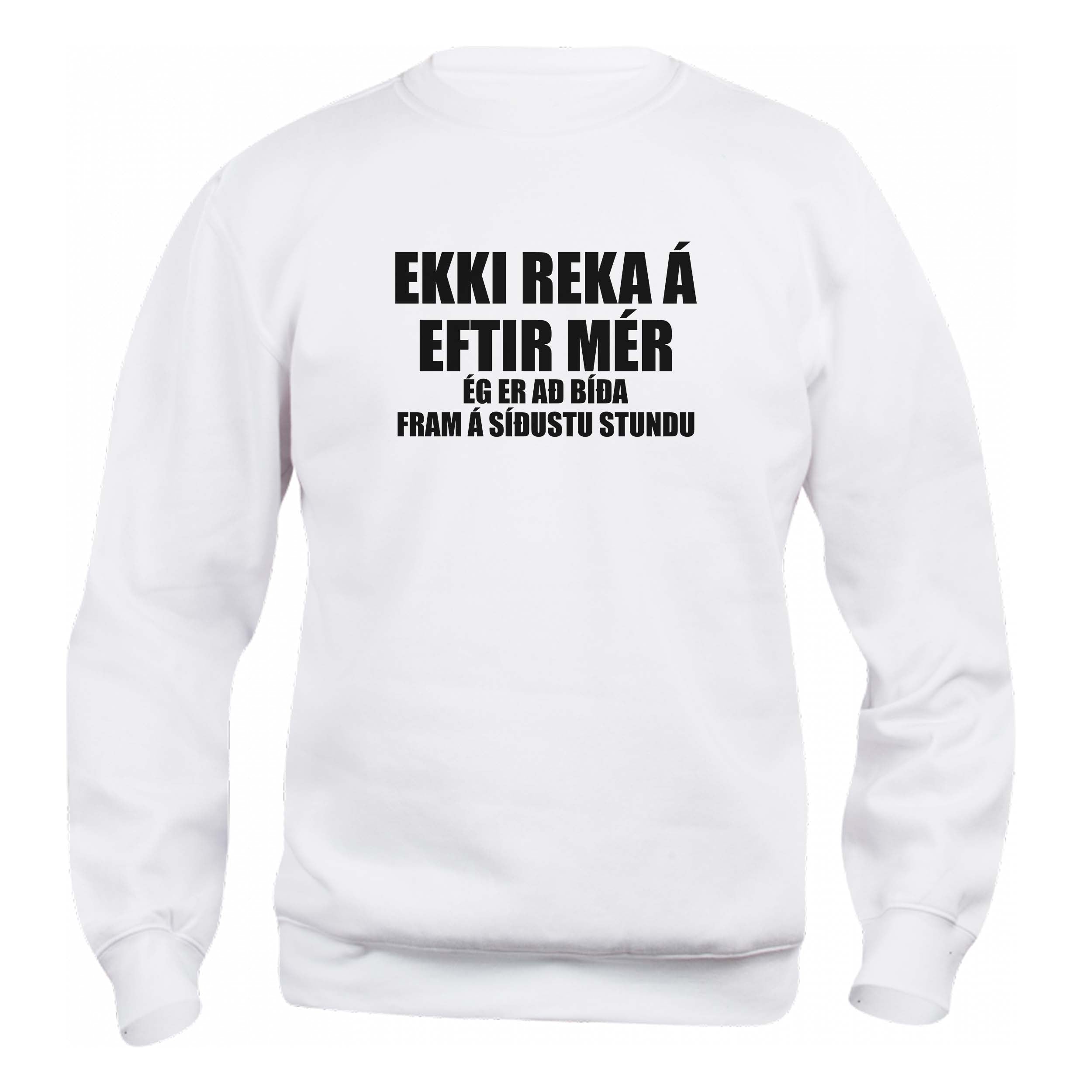 EKKI REKA Á - EFTIR MÉR - Peysa - Hvít