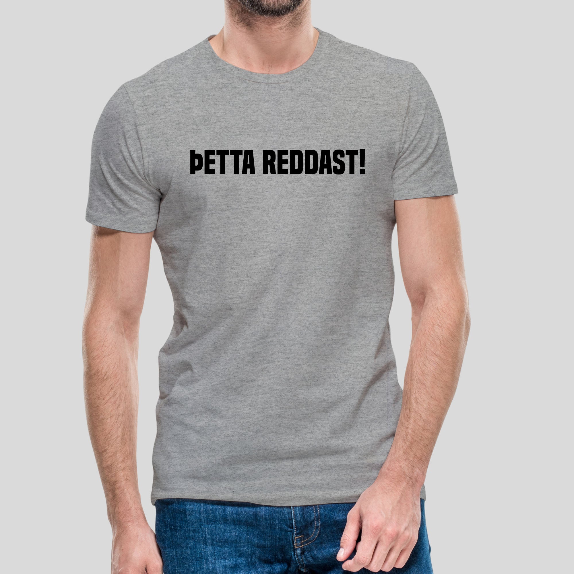 ÞETTA REDDAST! - Grár bolur