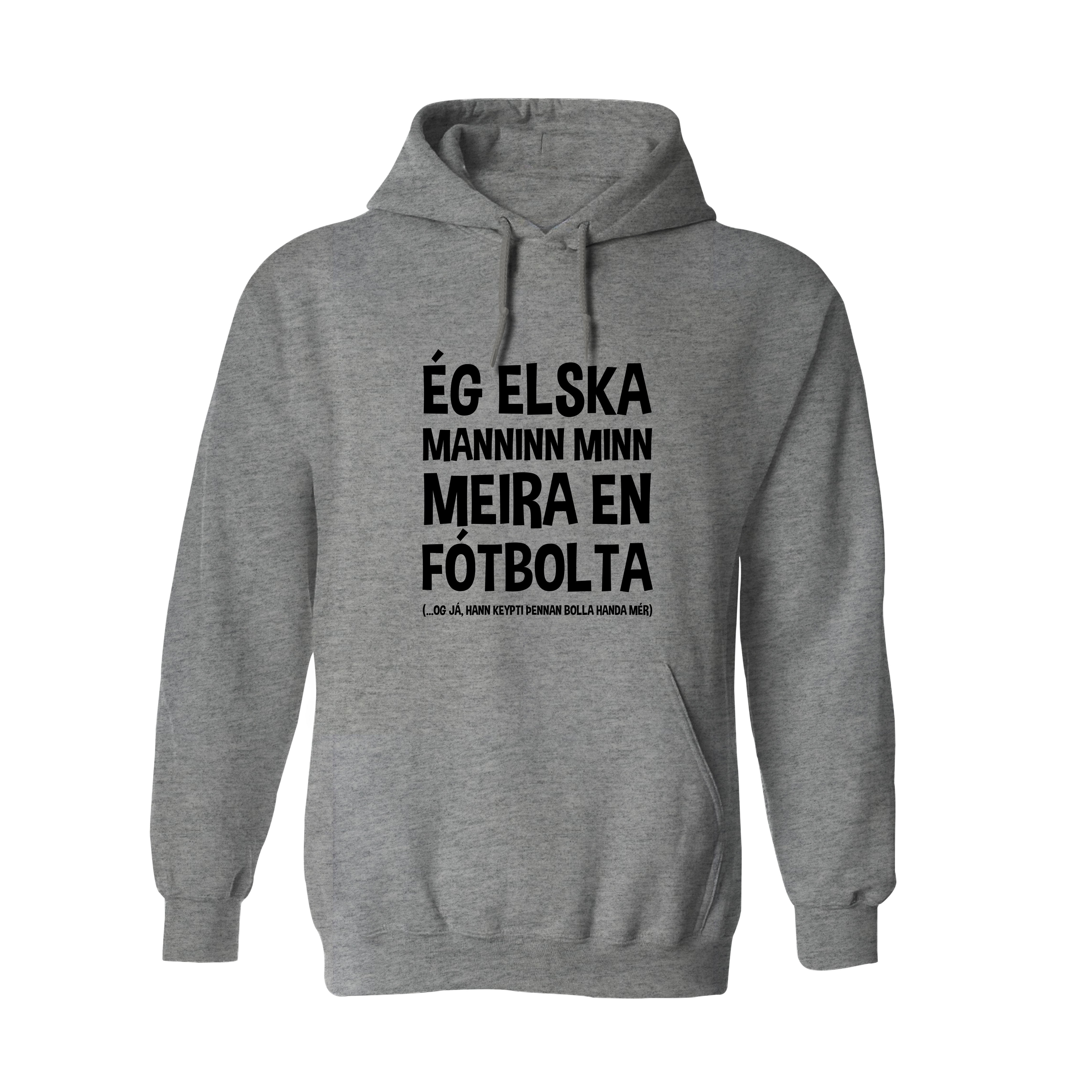 ÉG ELSKA MANINN MINN MEIRA EN - Hettupeysa - Grá