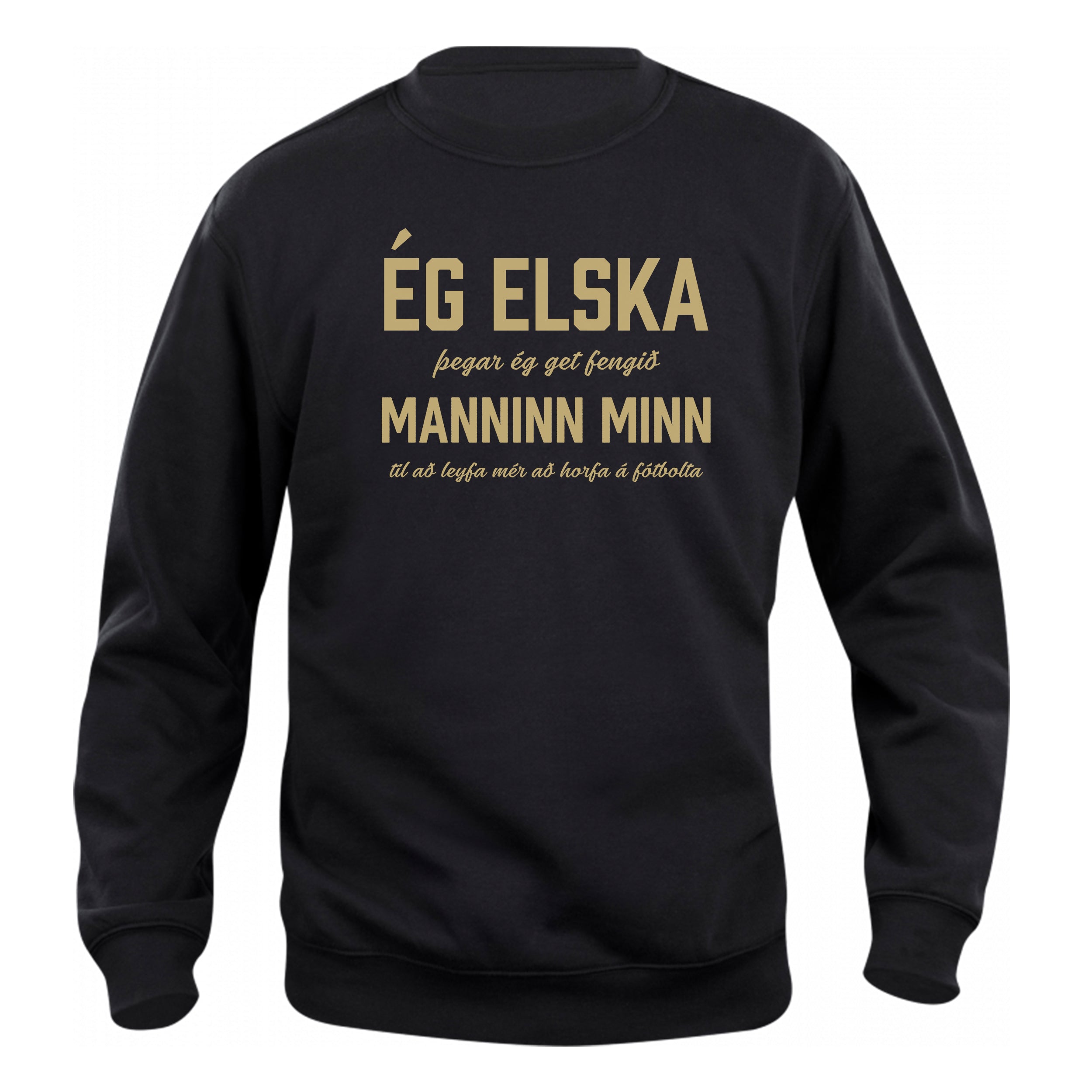 ÉG ELSKA MANNINN MINN - Peysa - Svört