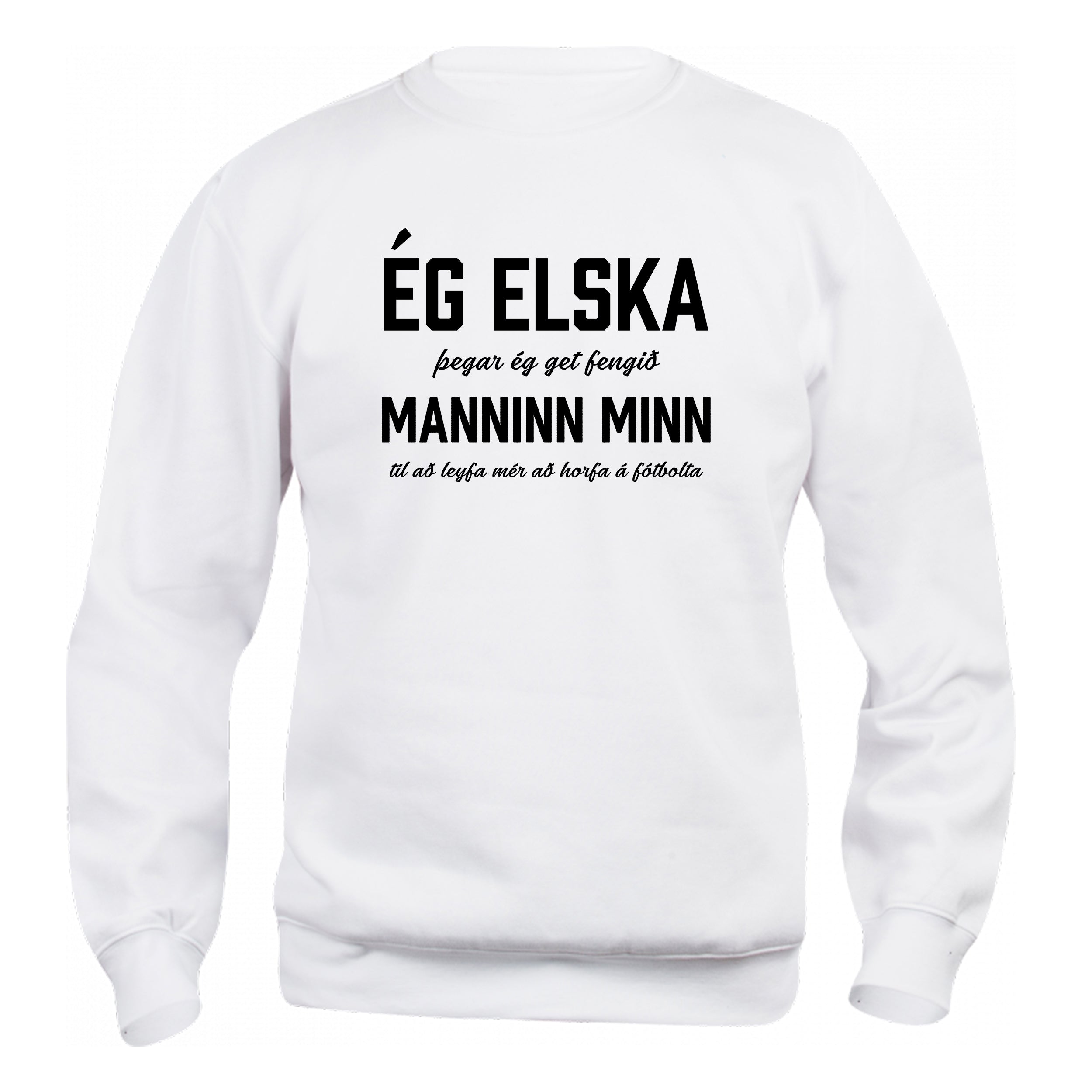 ÉG ELSKA MANNINN MINN - Peysa - Hvít