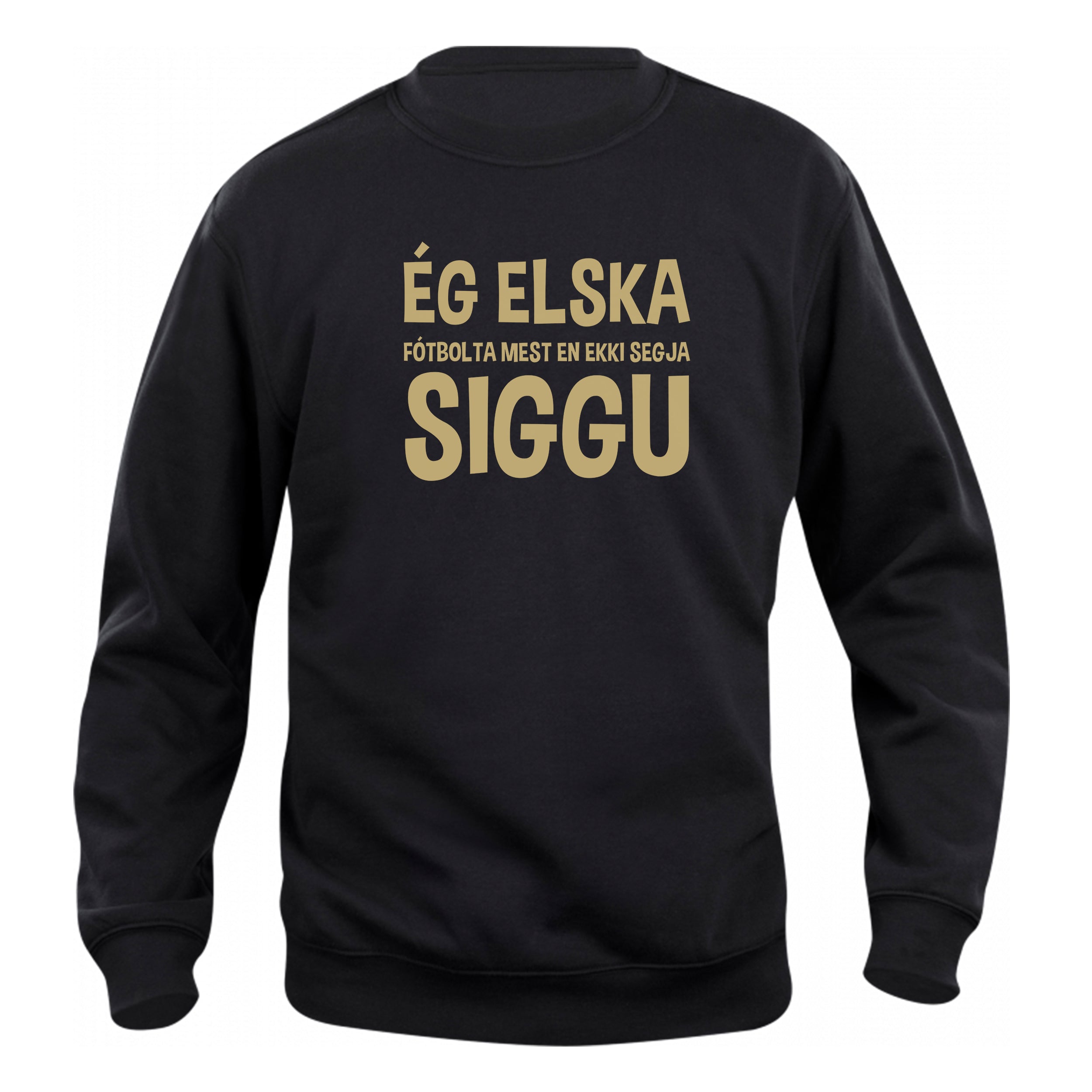 ÉG ELSKA MEST (breytilegur texti) - Peysa - Svört