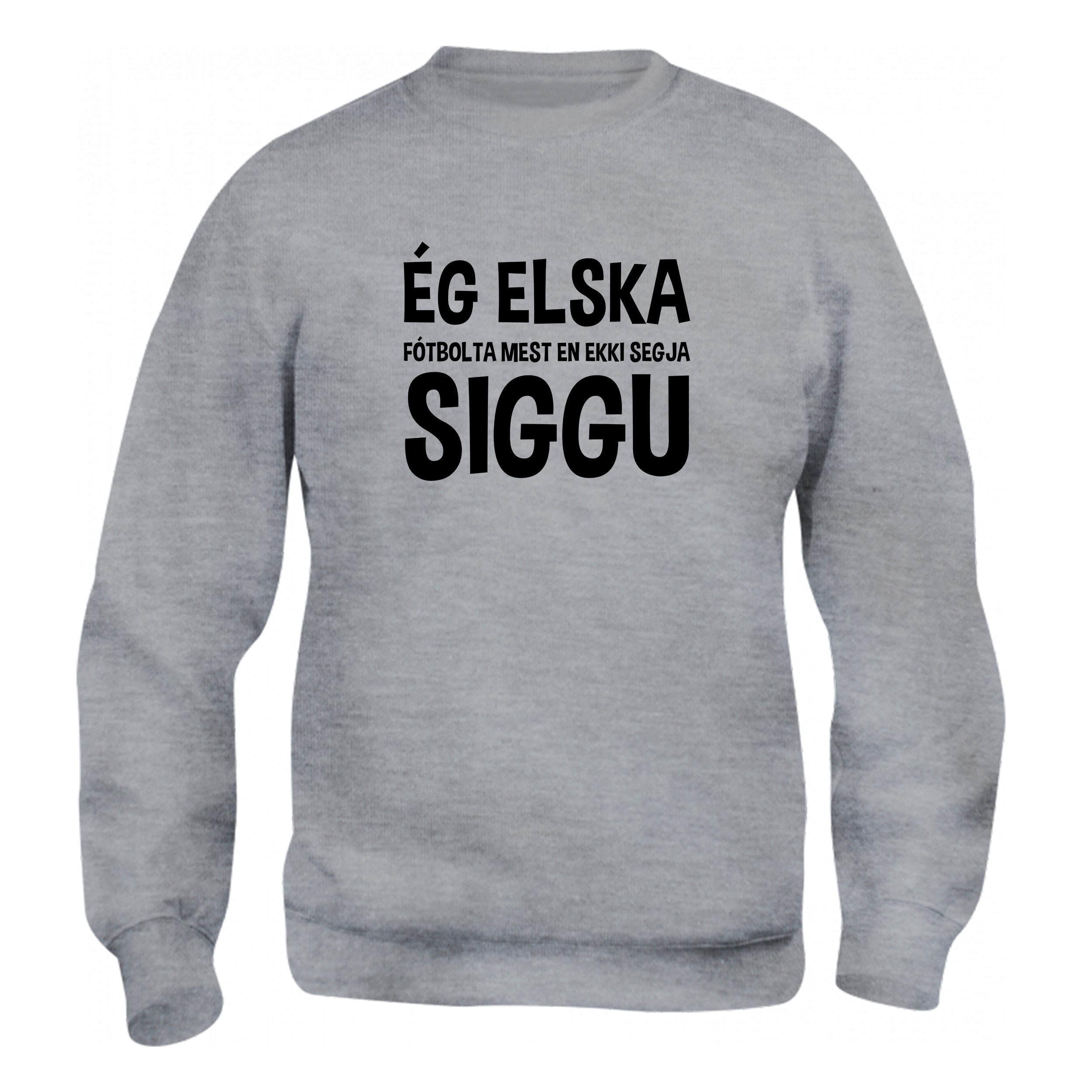 ÉG ELSKA MEST (breytilegur texti) - Peysa - Grá
