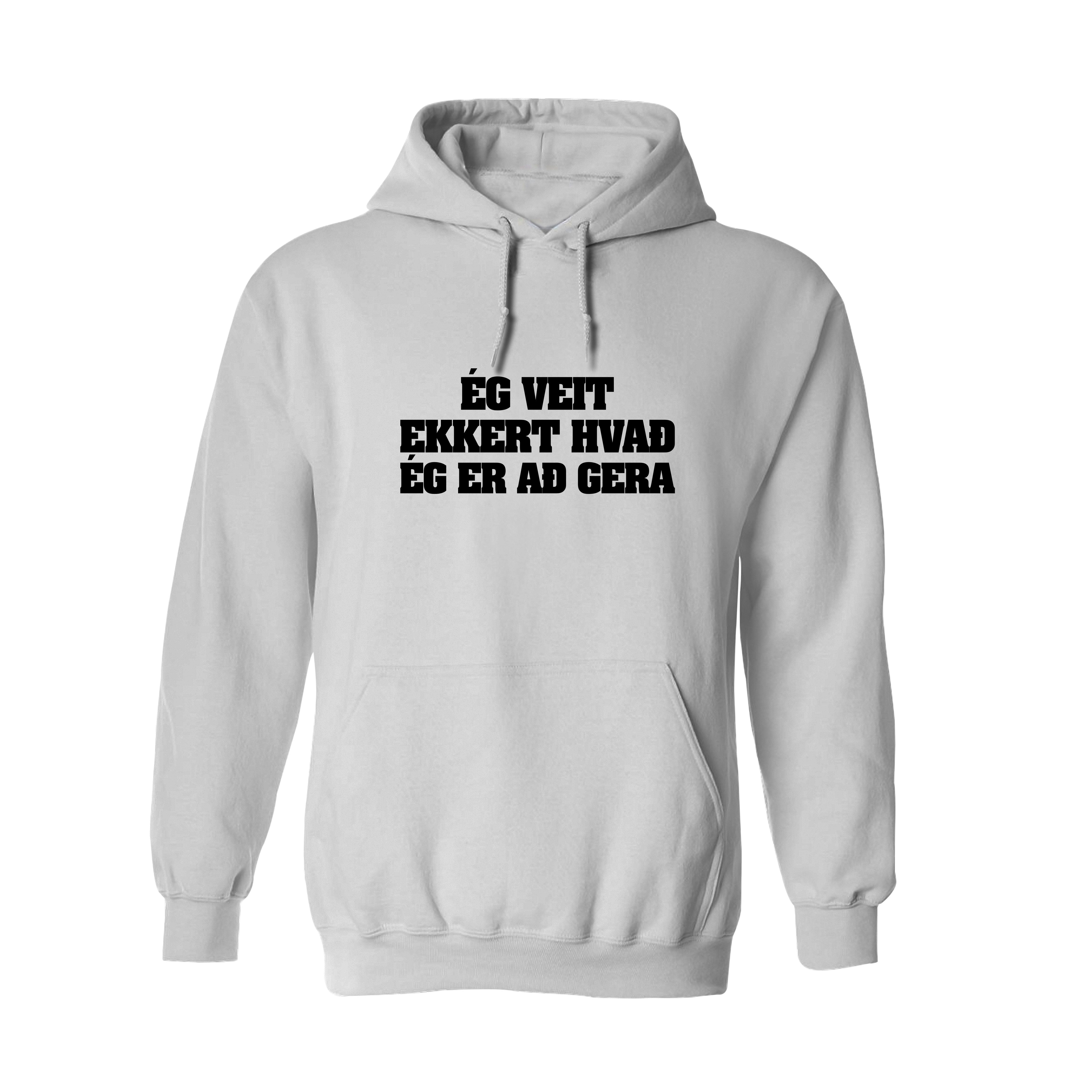 ÉG VEIT EKKERT HVAÐ ÉG ER AÐ GERA - Hettupeysa - Hvít