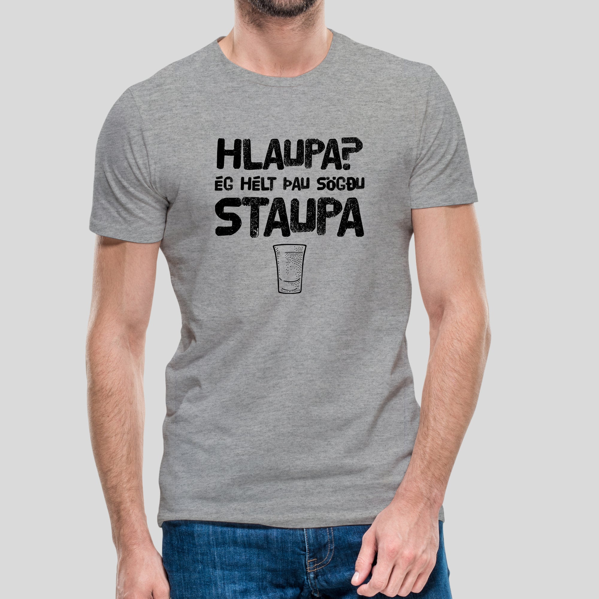 HLAUPA? ÉG HÉLT ÞAU SÖGÐU STAUPA - Grár bolur