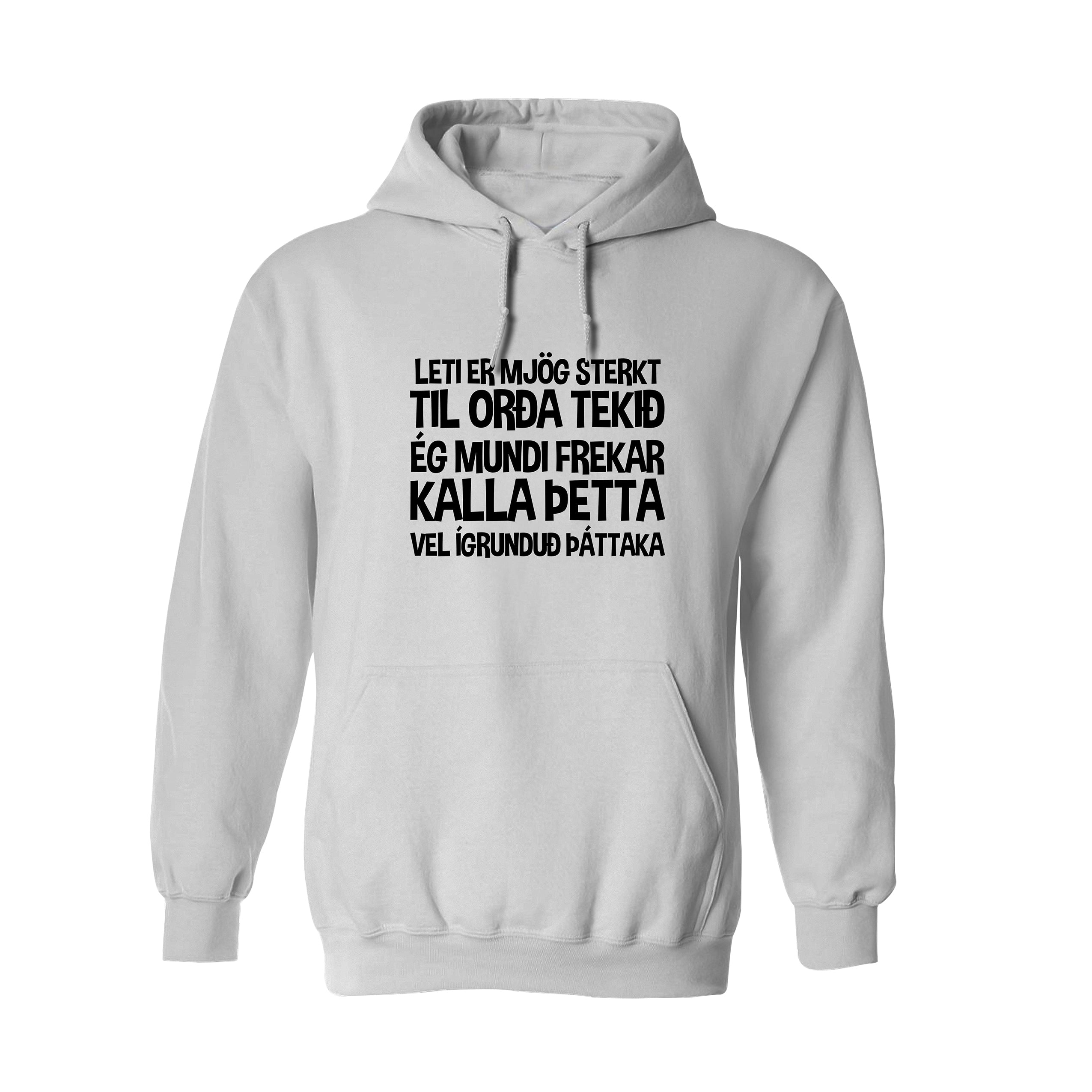 LETI ER MJÖG STERKT TIL ORÐA TEKIÐ - Hettupeysa - Hvít