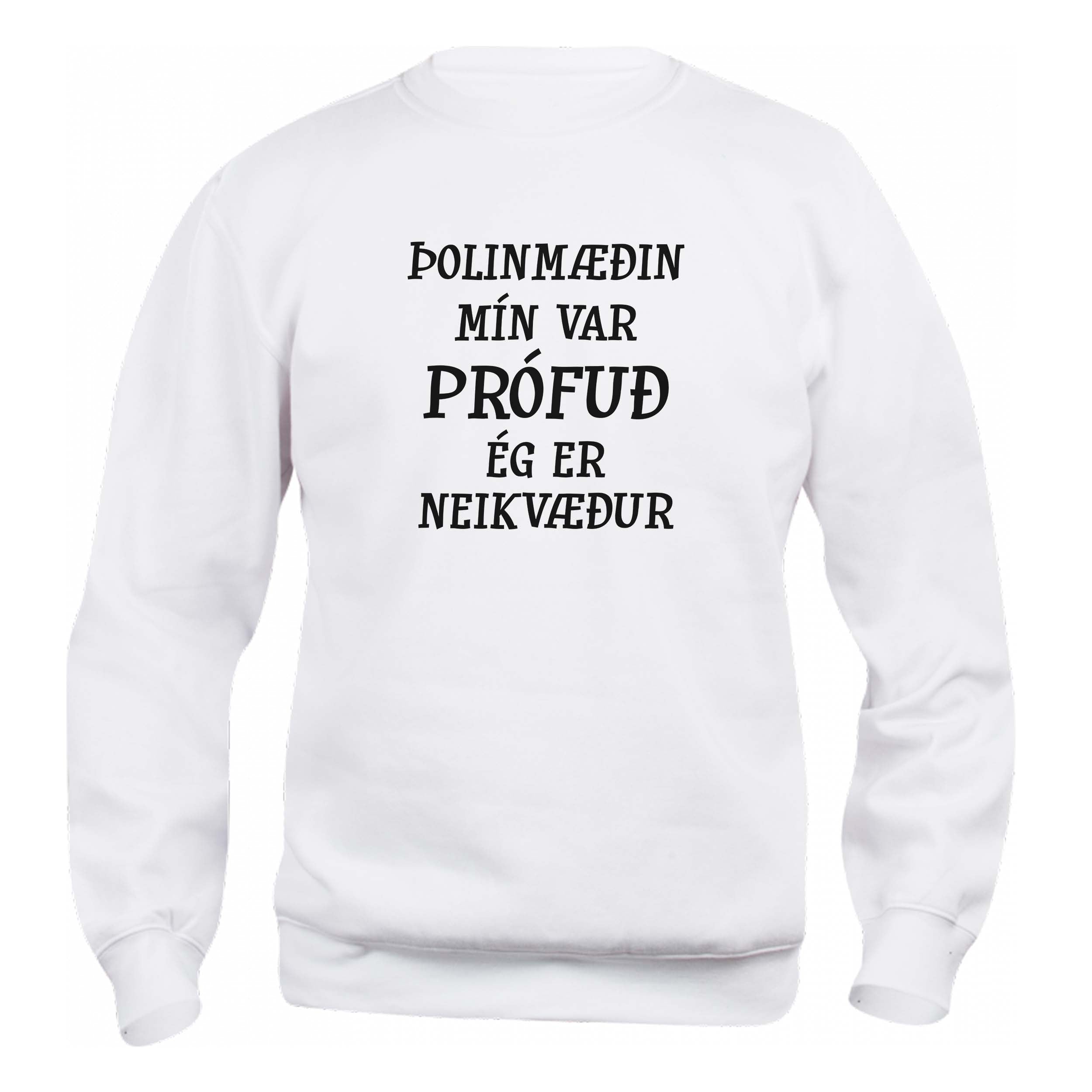 ÞOLINMÆÐIN MÍN VAR PRÓFUÐ - Peysa - Hvít