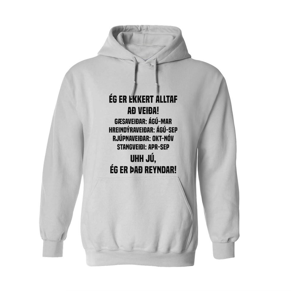 ÉG ER EKKERT ALLTAF AÐ VEIÐA! - Hettupeysa - Hvít