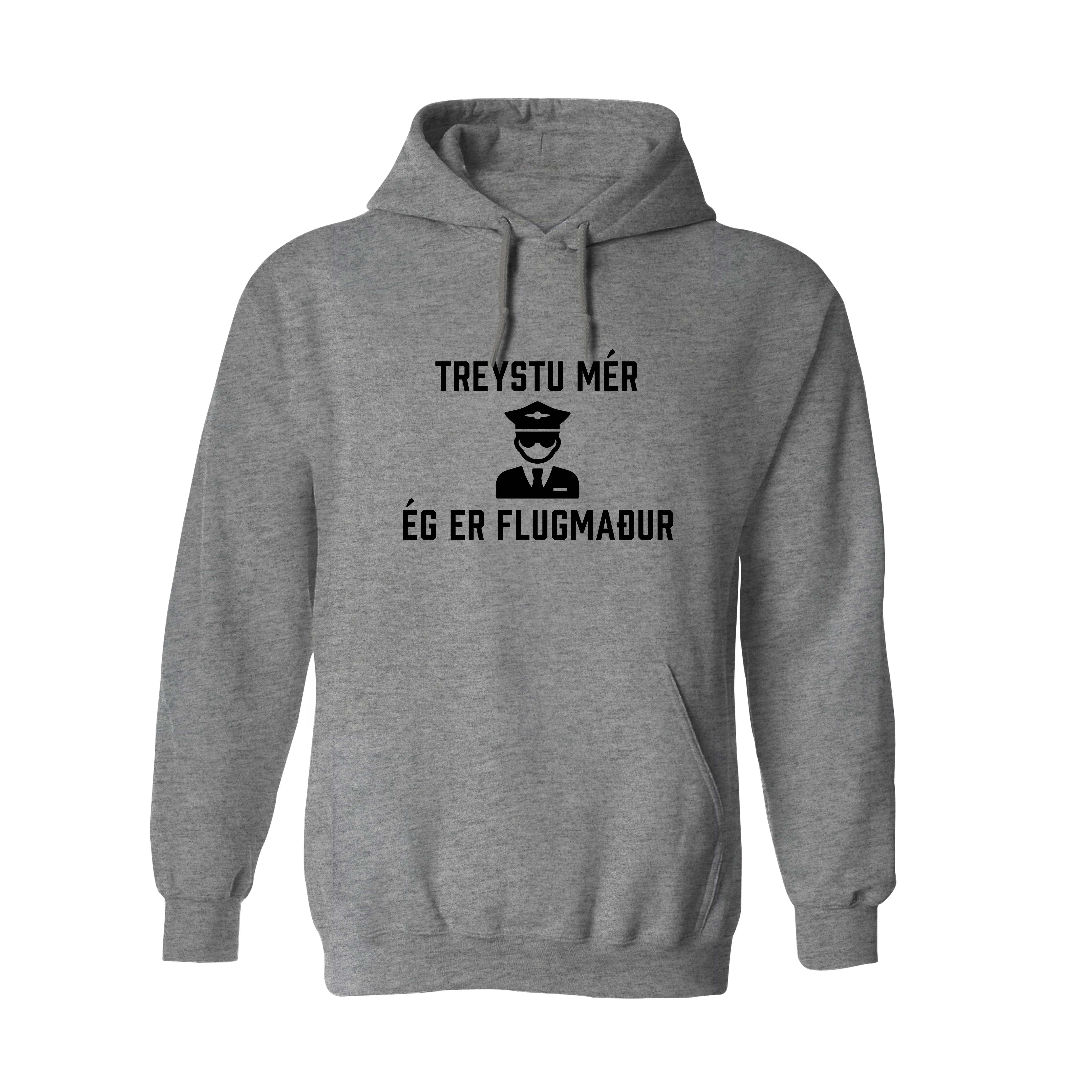 TREYSTU MÉR... ÉG ER FLUGMAÐUR - Hettupeysa - Grá