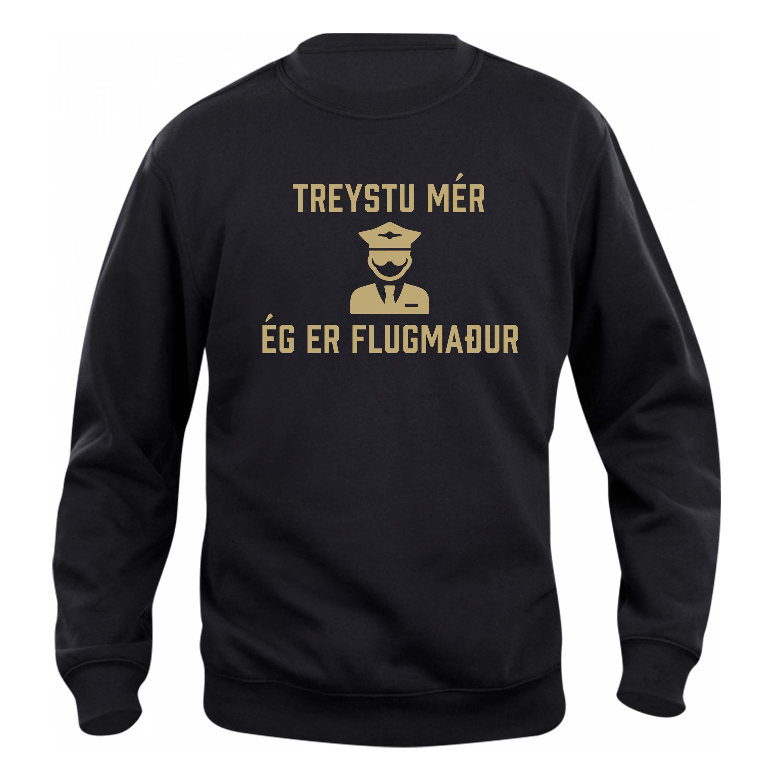 TREYSTU MÉR... ÉG ER FLUGMAÐUR - Peysa - Svört