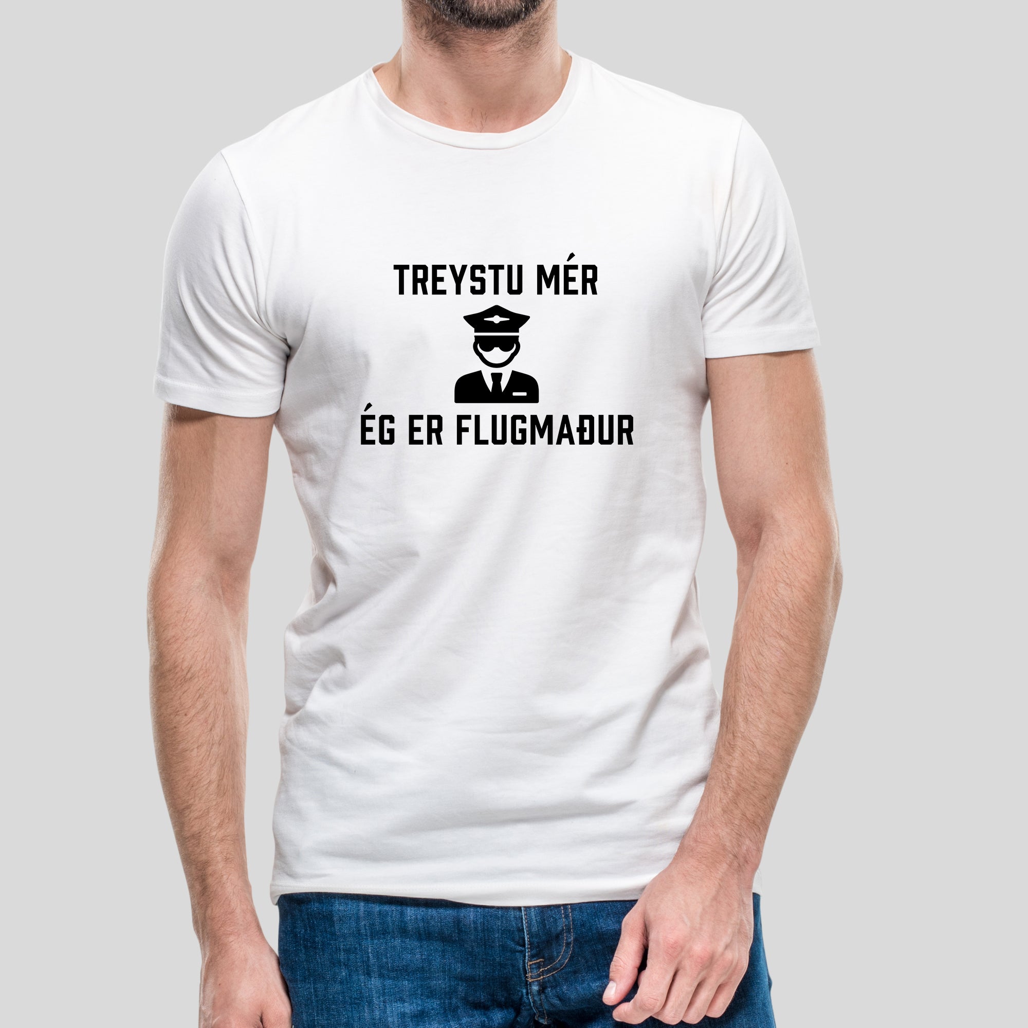 TREYSTU MÉR... ÉG ER FLUGMAÐUR - Hvítur bolur