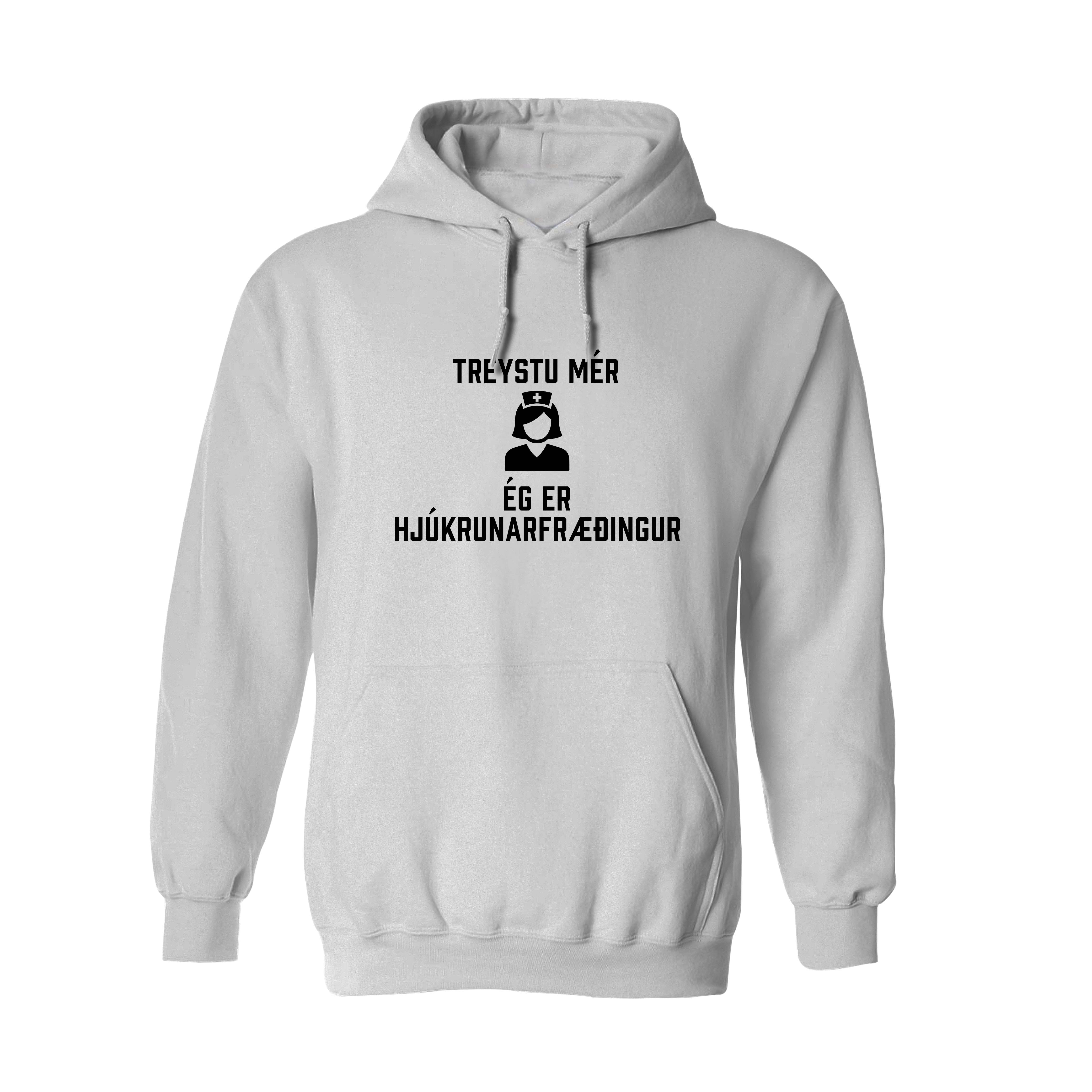 TREYSTU MÉR... ÉG ER HJÚKRUNARFRÆÐINGUR - Hettupeysa - Hvít