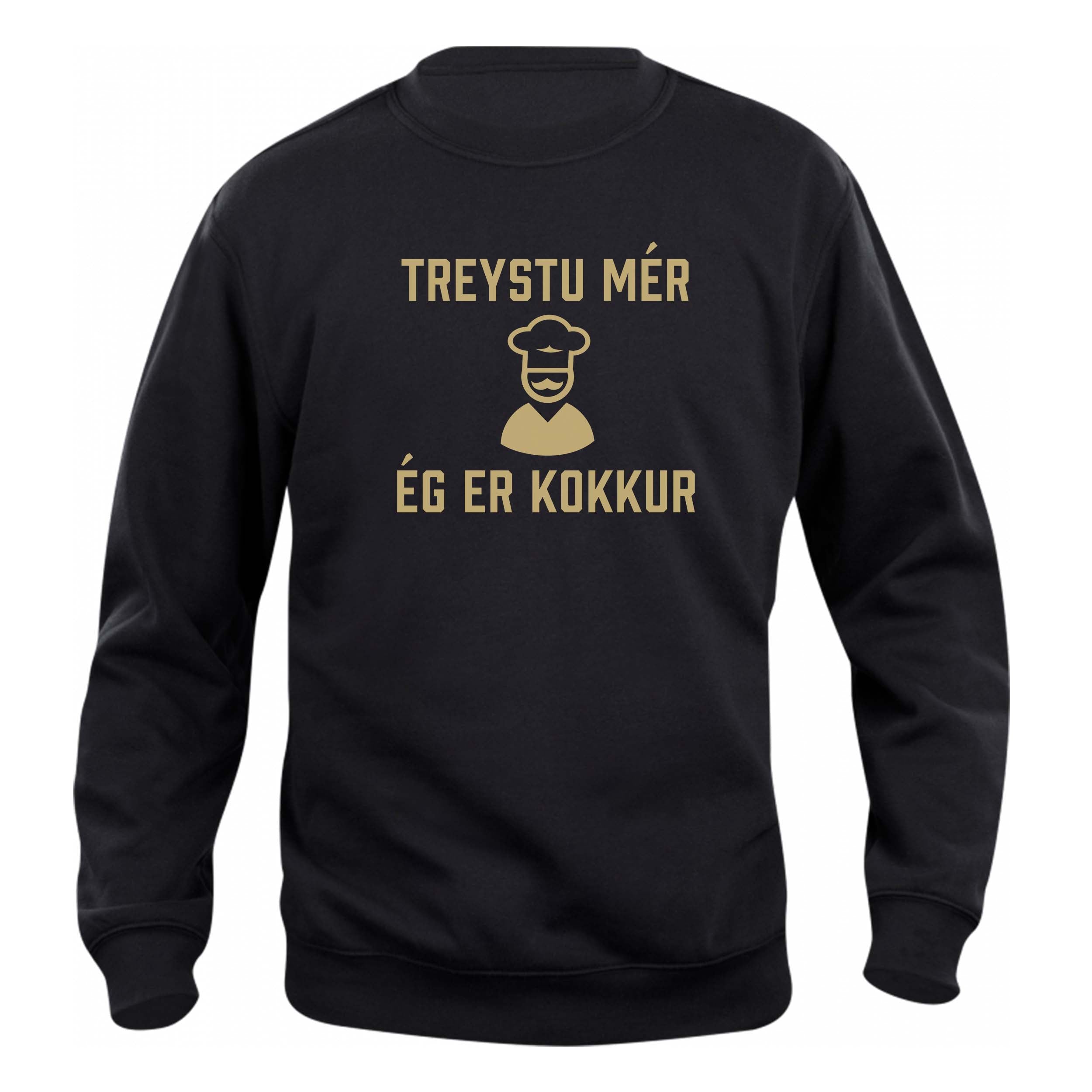 TREYSTU MÉR... ÉG ER KOKKUR - Peysa - Svört